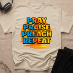 Pray Praise Preach Repeat T-Shirt