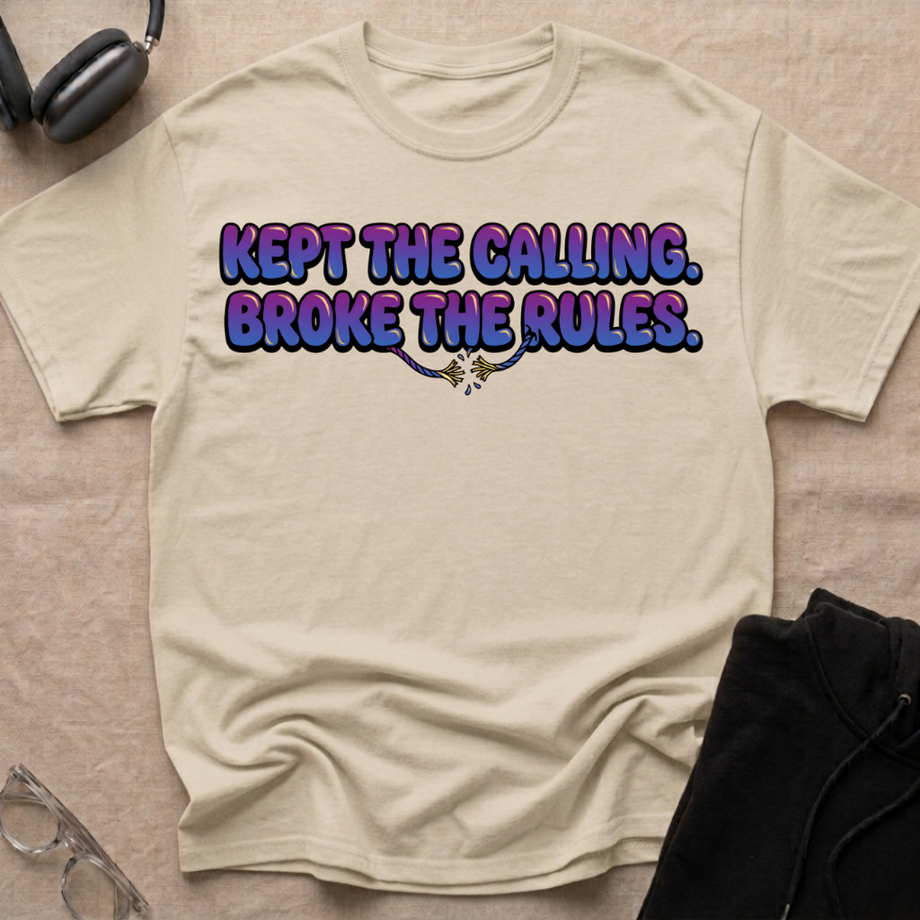 Kept the Calling Broke the Rules T-Shirt