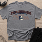 Strong and Courageous, Syllabus Week Edition T-Shirt