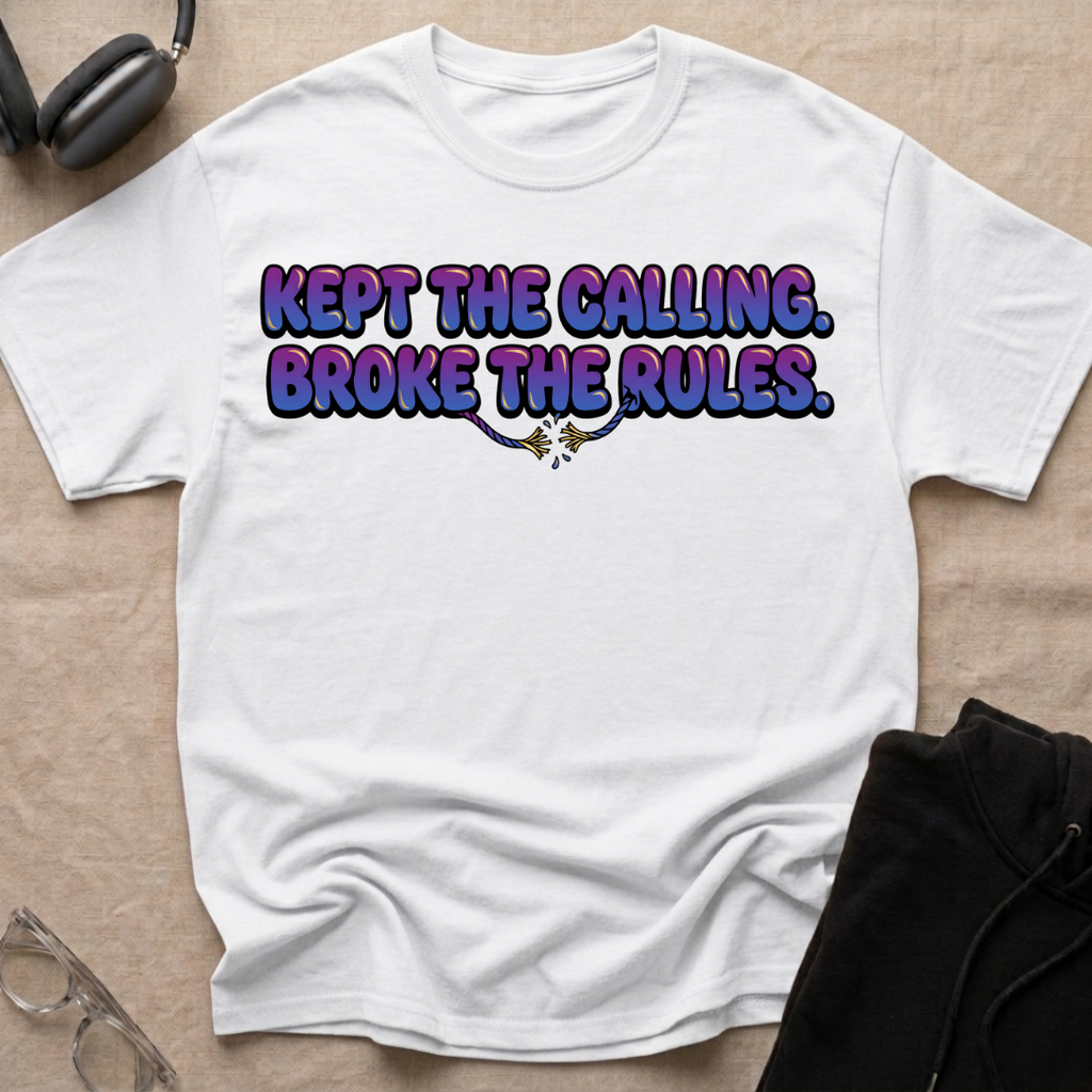 Kept the Calling Broke the Rules T-Shirt