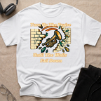 TURN UP THE PRAISE UNTIL THE WALLS FALL DOWN T-Shirt