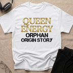 Queen Energy, Orphan Origin Story T-Shirt