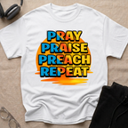Pray Praise Preach Repeat T-Shirt