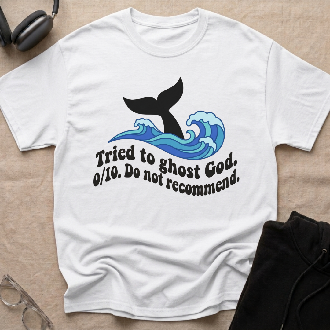 Tried to Ghost God, 0 out of 10! T-Shirt