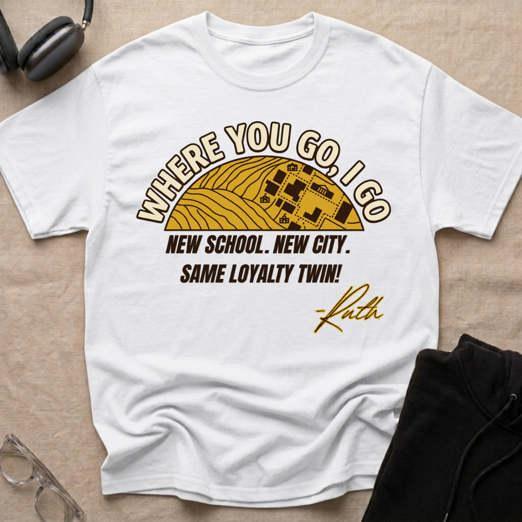 Where you go, I go Twin! T-Shirt