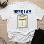 Here I AM T-Shirt