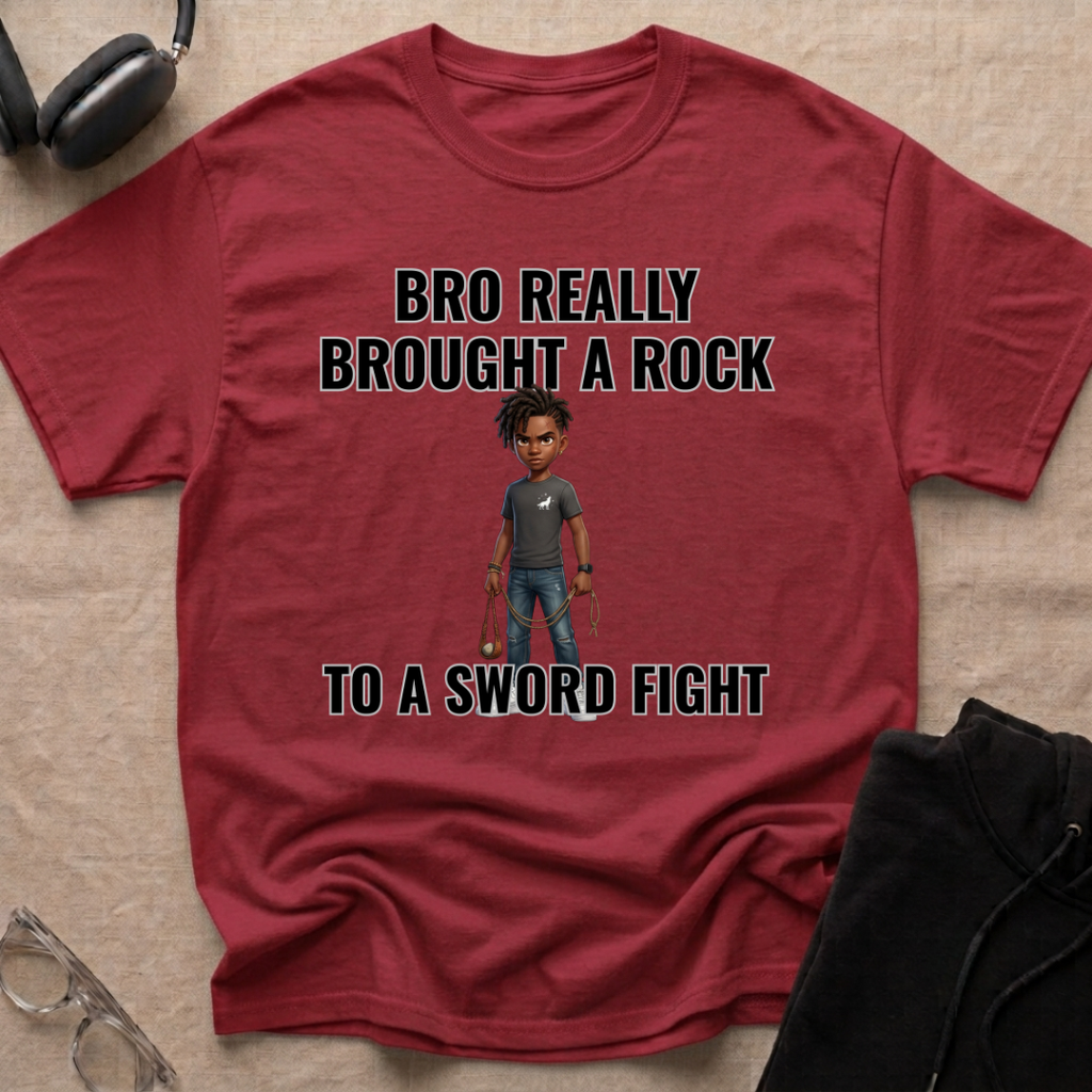 Bro Really Brought a Rock to a Sword Fight! T-Shirt