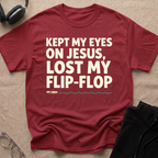 Kept my eyes on Jesus, Lost my Flip-Flop T-Shirt