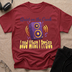 QUIET ON THE CREEK, LOUD WHEN I PRAISE T-Shirt