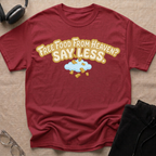 Free Food from Heaven, Say Less T-Shirt